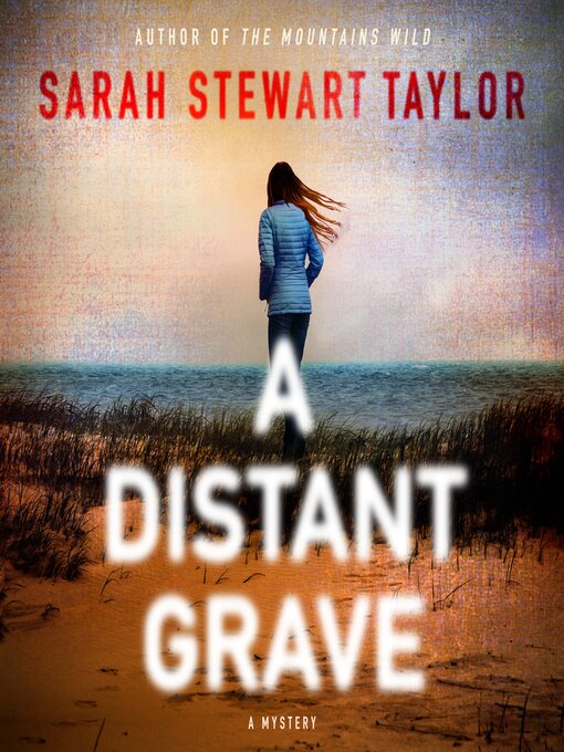 Title details for A Distant Grave by Sarah Stewart Taylor - Available